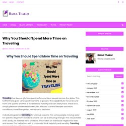 Why You Should Spend More Time on Traveling