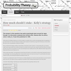 How much should I stake - Kelly's strategy