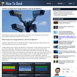 Should I Let Apps Send “Usage Statistics” and “Error Reports”?