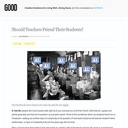 Should Teachers Friend Their Students?