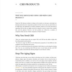 Why You Should Be Using CBD Skin Care Product