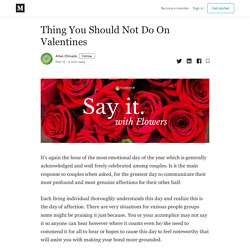 Thing You Should Not Do On Valentines