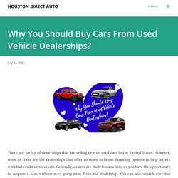 Why You Should Buy Cars From Used Vehicle Dealerships?