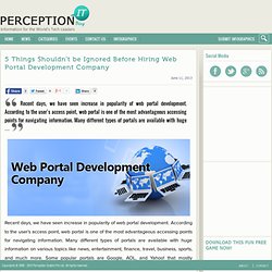 5 Things Shouldn’t be Ignored Before Hiring Web Portal Development Company