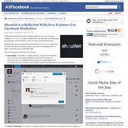 Shoutlet 6.0 Rolls Out With New Features For Facebook Marketers