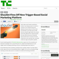 Shoutlet Fires Off New Trigger-Based Social Marketing Platform