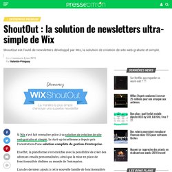 ShoutOut : la solution de newsletters ultra-simple de Wix