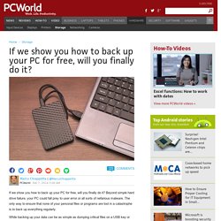 If we show you how to back up your PC for free, will you finally do it?