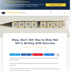 Show, Don't Tell: How to Show Not Tell in Writing With Examples