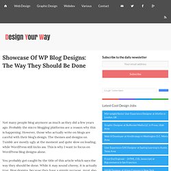 Showcase Of WP Blog Designs: The Way They Should Be Done