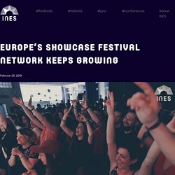 Europe's showcase festival network keeps growing - Innovation Network of European Showcases