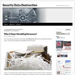 Why Is Paper Shredding Necessary?