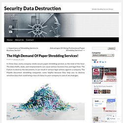 The High Demand Of Paper Shredding Services!