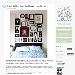 how to-sday . frame collage headboard