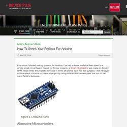 How To Shrink Your Projects For Arduino