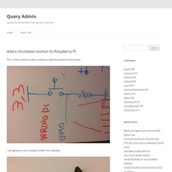 Add a shutdown button to Raspberry Pi - Query Admin