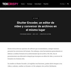 Shutter Encoder, un editor de video y conversor de archivos en el mismo lugar