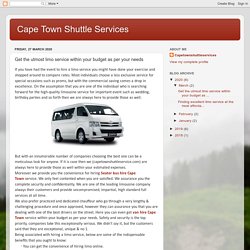 Cape Town Shuttle Services: Get the utmost limo service within your budget as per your needs