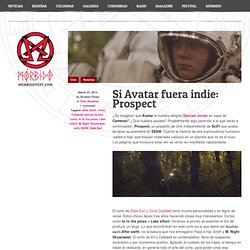 Si Avatar fuera indie: Prospect