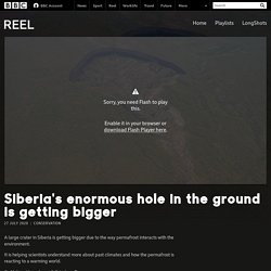 Siberia's enormous hole in the ground is getting bigger - BBC Reel