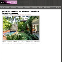 Sichtschutz Zaun oder Gartenmauer - 102 Ideen für Gartengestaltung