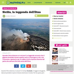 Sicilia, la leggenda dell'Etna