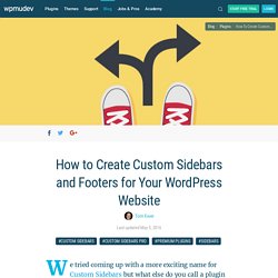 How to Create Custom Sidebars and Footers for Your WordPress Website