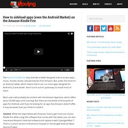 How to sideload apps (even the Android Market) on the Amazon Kindle Fire