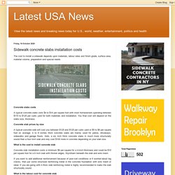 Latest USA News: Sidewalk concrete slabs installation costs