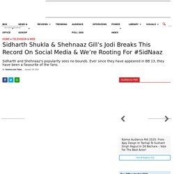 Sidharth Shukla & Shehnaaz Gill’s Jodi Breaks This Record On Social Media & We're Rooting For #SidNaaz