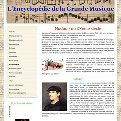 XXème siècle - L'encyclopédie de la Grande Musique