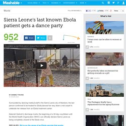 Sierra Leone's last known Ebola patient gets a dance party