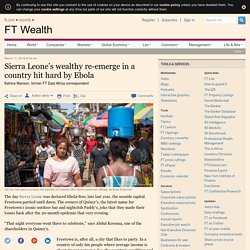 Sierra Leone’s wealthy re-emerge in a country hit hard by Ebola