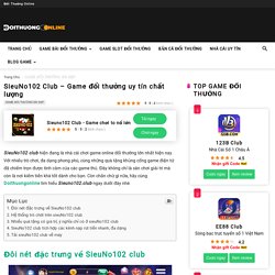 SieuNo102 Club - Game đổi thưởng uy tín chất lượng