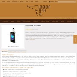 Sigelei T200 TC Box Mod - Longhorn Vapor LLC