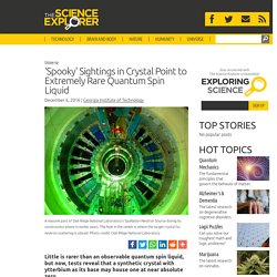 'Spooky' Sightings in Crystal Point to Extremely Rare Quantum Spin Liquid