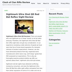 Sightmark Ultra Shot QD Red Dot Reflex Sight Review - Clash of Clan Rifle Review