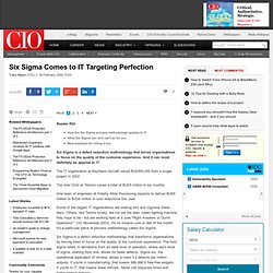 Six Sigma Comes to IT Targeting Perfection