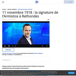 11 novembre 1918 : la signature de l’Armistice à Rethondes