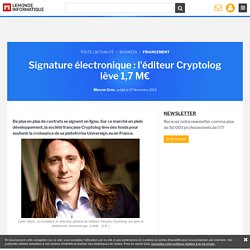 Signature électronique : l'éditeur Cryptolog lève 1,7 M€