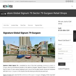 Signature Global Signum 79 Sector 79 Gurgaon Retail Shops