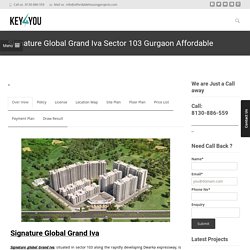 Signature Global Grand Iva Sector 103 Gurgaon Affordable housing Project
