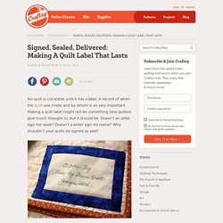 Signed, Sealed, Delivered: Making A Quilt Label That Lasts