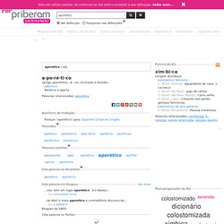 definição de aporético no Dicionário Priberam da Língua Portuguesa - CometBird