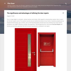 The significance and advantages of utilizing fire door repairs