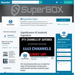 Significance Of Android Superbox