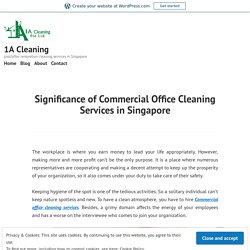 Significance of Commercial Office Cleaning Services in Singapore