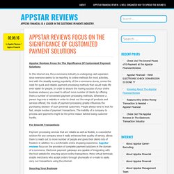 Appstar Reviews Focus On The Significance Of Customized Payment Solutions