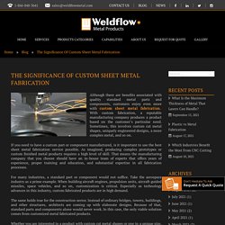 The Significance Of Custom Sheet Metal Fabrication