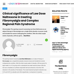 Clinical significance of Low Dose Naltrexone in treating Fibromyalgia and Complex Regional Pain Syndrome